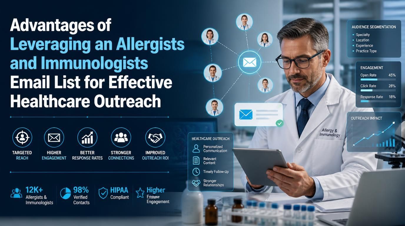 Advantages of Leveraging an Allergists and Immunologists Email List for Effective Healthcare Outreach